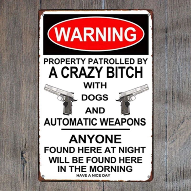 Podli Kovinski Tin Znakov, Opozorilo Nepremičnine patruljirajo po noro kurba s psi in avtomatsko orožje Steno Železa Plakat za Bar 1