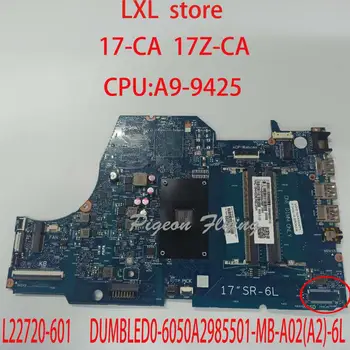 L22720-601 za HP 17-CA 17Z-CA motherboard Mainboard laptop CPU:9425 6050A2985501 DUMBLED0-6050A2985501-MB-A02(A2)-6L 17